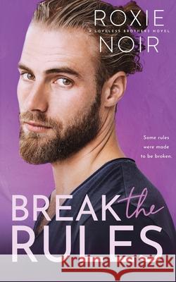 Break the Rules: A Brother's Best Friend Romance Noir, Roxie 9781735216034 Clever Capybara - książka