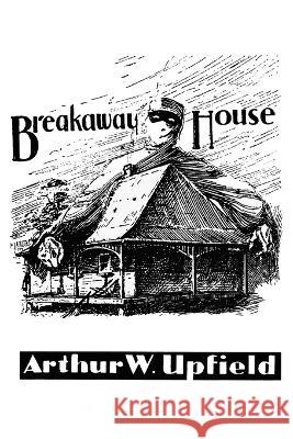 Breakaway House Arthur W. Upfield 9781922698605 ETT Imprint - książka