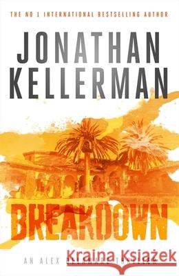Breakdown (Alex Delaware series, Book 31): A thrillingly suspenseful psychological crime novel Jonathan Kellerman 9781472206480 Headline Publishing Group - książka