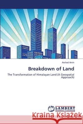 Breakdown of Land Arshad Amin 9783659419126 LAP Lambert Academic Publishing - książka