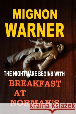 Breakfast at Norman's Mignon Warner 9781548644451 Createspace Independent Publishing Platform - książka