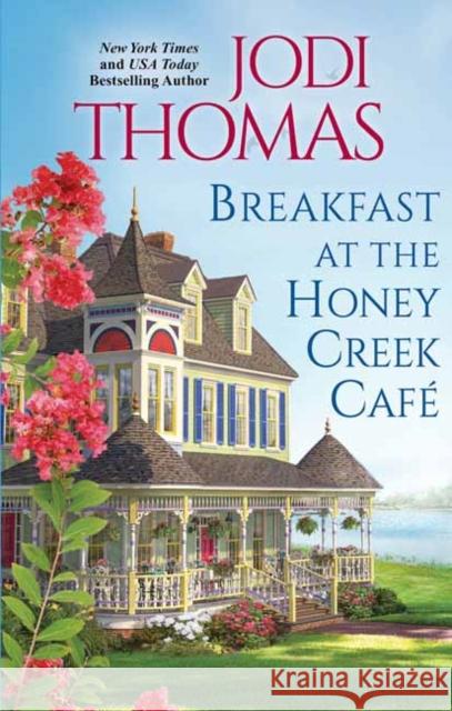 Breakfast at the Honey Creek Cafe Jodi Thomas 9781420151299 Zebra - książka