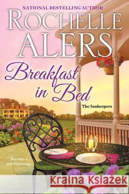 Breakfast In Bed: The Innkeepers Rochelle Alers 9781496707321 Kensington Publishing - książka