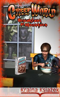 Breakfast of Monsters (Creep World #2) Luther Darkmore 9781530479146 Createspace Independent Publishing Platform - książka