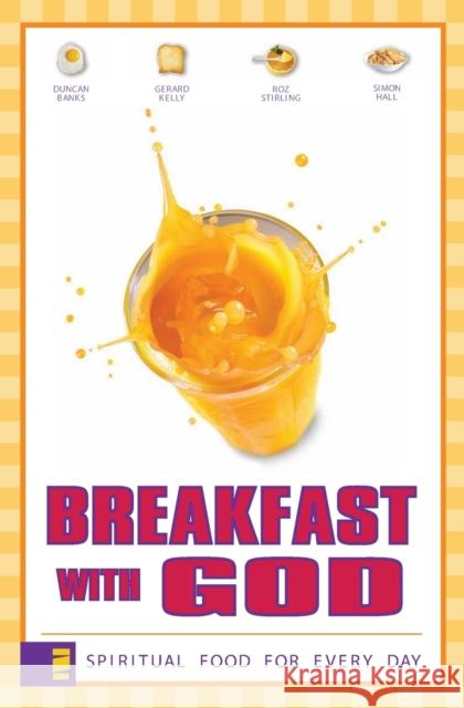 Breakfast with God: Spiritual Food for Every Day Duncan Banks Simon Hall Roz Stirling 9780310248316 Zondervan Publishing Company - książka