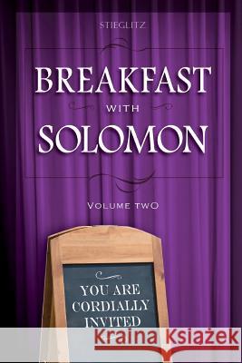 Breakfast With Solomon Volume 2 Stieglitz, Gil 9780990964100 Principles to Live by - książka