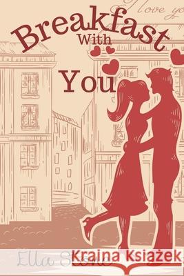 Breakfast With You Stone Ella Stone 9798530429682 Independently published - książka