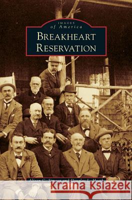 Breakheart Reservation Alison C Simcox, Douglas L Heath 9781531665999 Arcadia Publishing Library Editions - książka