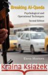 Breaking Al-Qaeda: Psychological and Operational Techniques, Second Edition Ang, Dennis 9781482230116 CRC Press