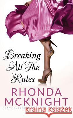 Breaking All The Rules McKnight, Rhonda 9780984366019 Grace Publishing - książka