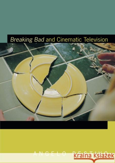 Breaking Bad and Cinematic Television Angelo Restivo 9781478001935 Duke University Press - książka