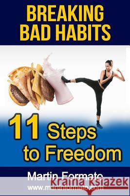 Breaking Bad Habits: 11 Steps to Freedom Martin Formato 9781533060549 Createspace Independent Publishing Platform - książka