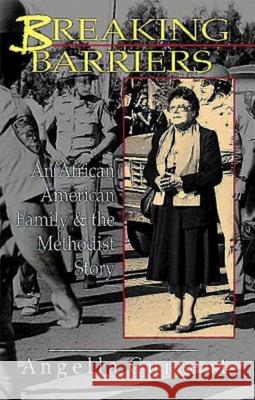 Breaking Barriers: An African American Family & the Methodist Story Current, Angella 9780687070367 Abingdon Press - książka