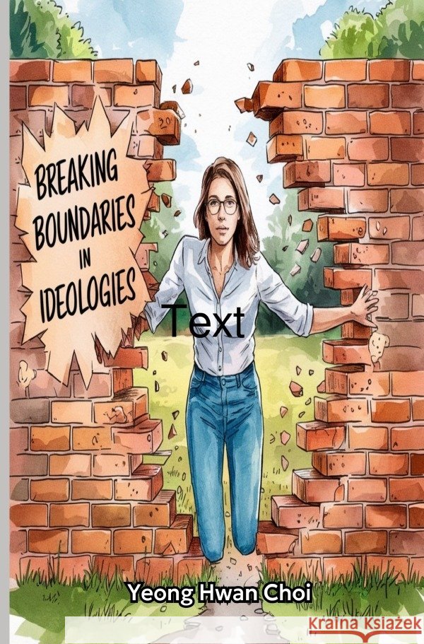 Breaking Boundaries in Ideologies : The Shifting World Between Left and Right Choi, Yeong Hwan 9783818715762 epubli - książka