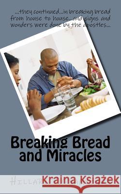 Breaking Bread and Miracles MR Hillary Turyagyenda 9781499533125 Createspace - książka