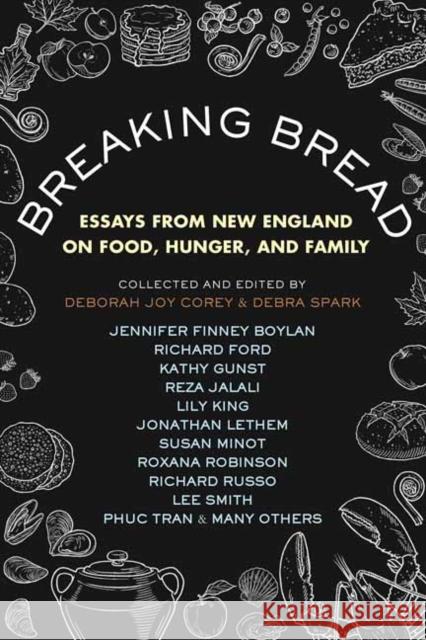 Breaking Bread: New England Writers on Food, Cravings, and Life Debra Spark 9780807010860 Beacon Press - książka