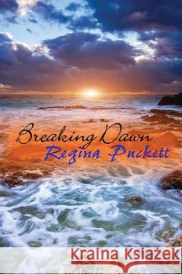 Breaking Dawn Regina Puckett 9781489524843 Createspace - książka