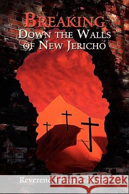 Breaking Down the Walls of New Jericho Reverend Elkan V. Kemp 9781434372024 AUTHORHOUSE - książka