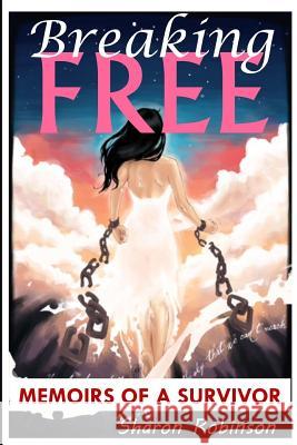 Breaking Free Sharon Robinson 9781329439504 Kingdom Book and Gift Publishers and Booksell - książka