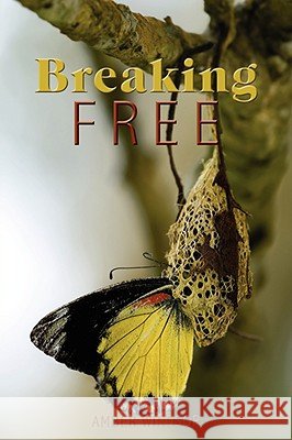 Breaking Free Amber Windsor 9781434387455 Authorhouse - książka