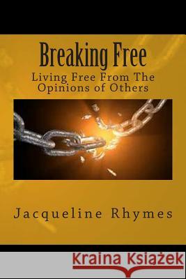 Breaking Free Jacqueline Rhymes 9781936867707 Destiny House Publishing - książka