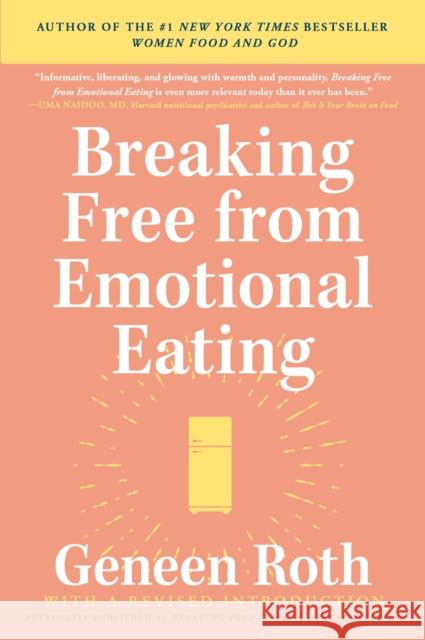 Breaking Free from Emotional Eating Geneen Roth 9780452284913 Plume Books - książka