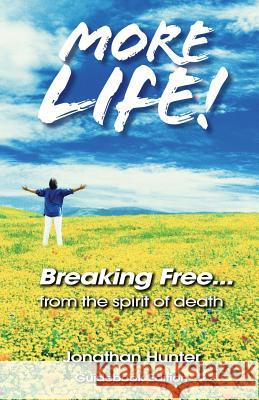 Breaking Free...from the Spirit of Death - Guidebook Edition Jonathan Hunter 9781628715125 Xulon Press - książka