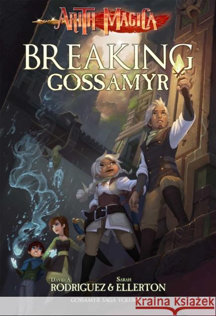Breaking Gossamyr David A. Rodriguez 9780989574457 Th3rd World Studios - książka