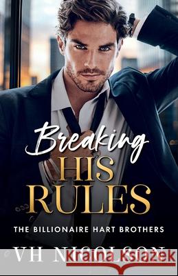 Breaking His Rules Vh Nicolson 9781836786467 Boldwood Books Ltd - książka