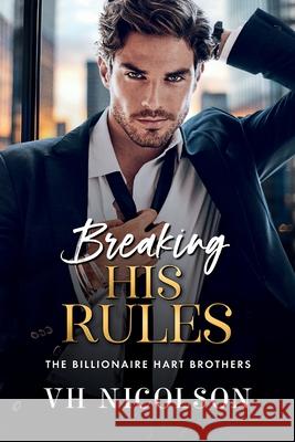 Breaking His Rules Vh Nicolson 9781836786474 Boldwood Books Ltd - książka