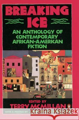 Breaking Ice: An Anthology of Contemporary African-American Fiction Terry McMillan John Edgar Wideman 9780140116977 Penguin Books - książka