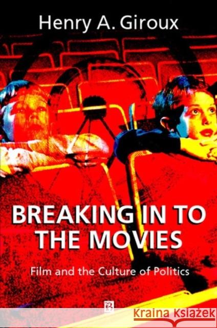 Breaking in to Movies Giroux, Henry a. 9780631226031 Blackwell Publishers - książka