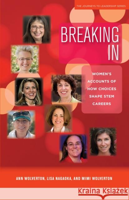 Breaking in: Women's Accounts of How Choices Shape Stem Careers Wolverton, Ann 9781579224288 Stylus Publishing (VA) - książka