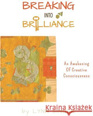 Breaking into Brilliance - Softcover Lynn Singer 9781389698866 Blurb - książka