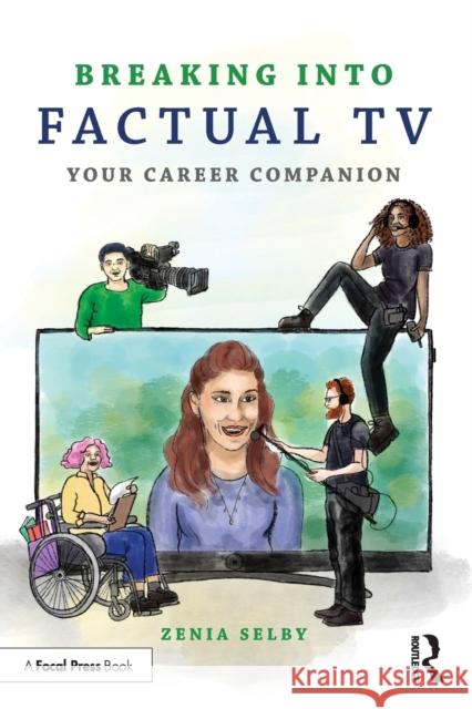 Breaking into Factual TV: Your Career Companion Zenia Selby 9781032277691 Routledge - książka