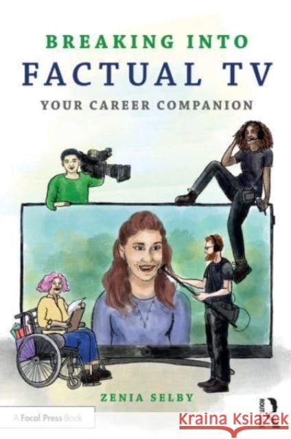 Breaking into Factual TV: Your Career Companion Zenia Selby 9781032277714 Routledge - książka