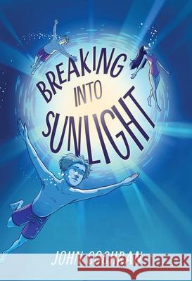 Breaking into Sunlight John Cochran 9781523527298 Algonquin Young Readers - książka