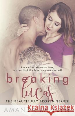 Breaking Lucas Amanda Kaitlyn 9784867521144 Next Chapter - książka