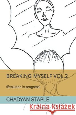 Breaking Myself Vol.2: (Evolution in progress) Chadyan Staple 9798665130163 Independently Published - książka
