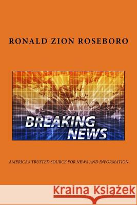 Breaking News Ronald Zion Roseboro 9781511747967 Createspace Independent Publishing Platform - książka