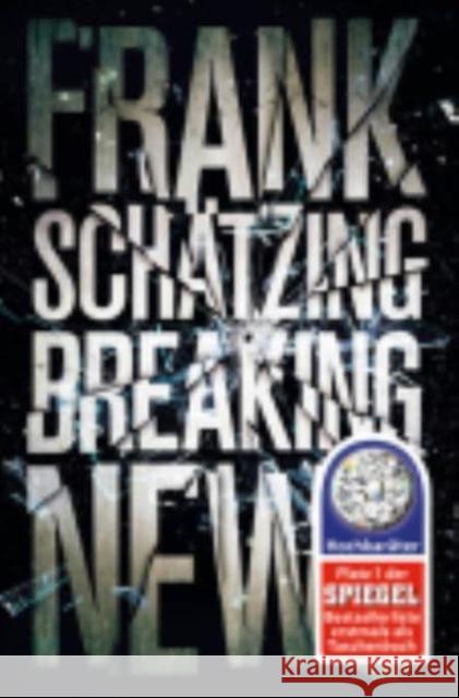 Breaking News : Roman Schätzing, Frank 9783596030644 FISCHER Taschenbuch - książka
