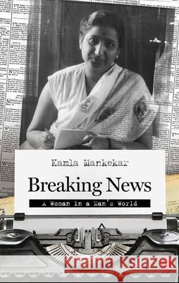 Breaking News a Women in a Man's World Kamal Mankerkar 9788129131201 Rupa Publications - książka