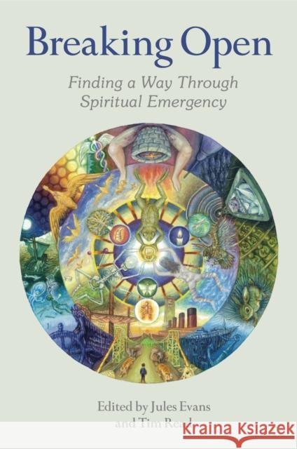Breaking Open: Finding a Way Through Spiritual Emergency Evans, Jules 9781912807697 Aeon Books - książka