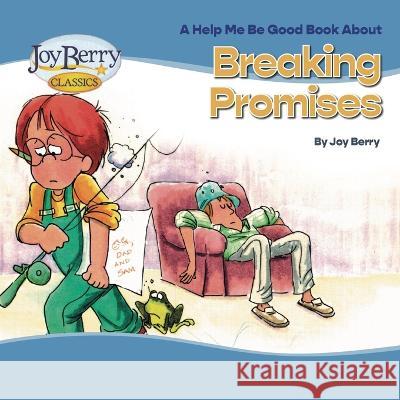 Breaking Promises Joy Berry   9781636170619 Joy Berry Enterprises Inc - książka