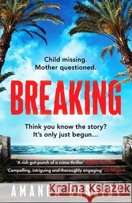Breaking: Shortlisted for the CWA John Creasey New Blood Dagger Award Amanda Cassidy 9781804361580 Canelo - książka