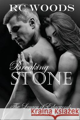 Breaking Stone: Legacy of Edgewoods Book 2 Rc Woods 9781544763132 Createspace Independent Publishing Platform - książka