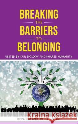 Breaking the Barriers to Belonging: United by Our Biology and Shared Humanity Pascal Losambe Crystal Losambe 9781637461730 Kharis Publishing - książka