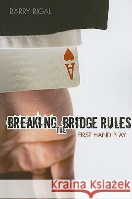 Breaking the Bridge Rules Barry Rigal 9781897106549 Master Point Press - książka