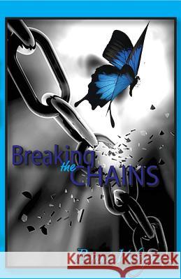 Breaking the Chains Bonnie Wagner Andrea Long Abby Smith 9780988370098 Total Fusion Ministries Press - książka
