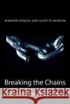 Breaking the Chains: A Guide to Bariatric Surgery Jennifer DeMoss Suzette Munson 9781505280845 Createspace